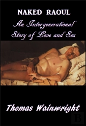 Naked Raoul: An Intergenerational Story Of Love And Sex