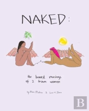 Naked: The Honest Musings Of 2 Brown Women