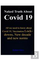 Naked Truth About Covid 19