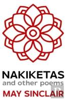 Nakiketas And Other Poems