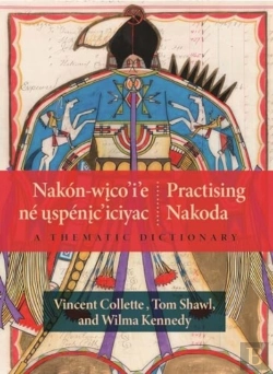 Bertrand.pt - Nakon-Wicoâ€™Iâ€™E Ne Uspenicâ€™Iciyac / Practising Nakoda