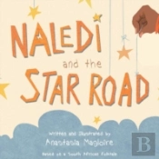 Naledi And The Star Road