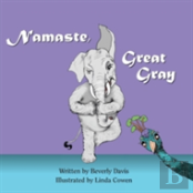 Namaste, Great Gray
