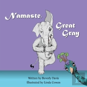 Namaste, Great Gray