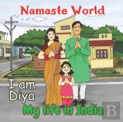 Namaste World. I Am Diya. My Life In India
