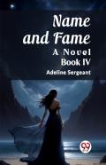 Name And Famea Novel Book Iv (Edition2023)