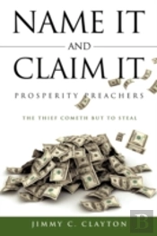 Name It And Claim It Prosperity Preacher