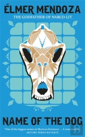 Name Of The Dog: A Lefty Mendieta Investigation (Book 3)