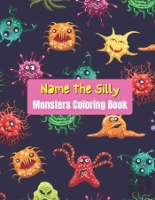 Name The Silly Monsters Coloring Book