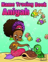 Name Tracing Book Aniyah