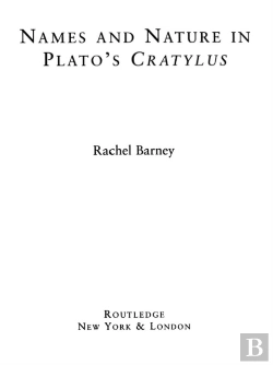 Bertrand.pt - Names And Nature In Plato'S Cratylus