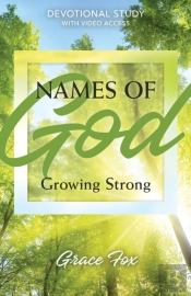 Names Of God: Growing Strong