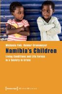 Namibia'S Children Â€“ Living Conditions And Life Forces In A Society In Crisis