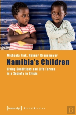 Bertrand.pt - Namibia'S Children Â€“ Living Conditions And Life Forces In A Society In Crisis