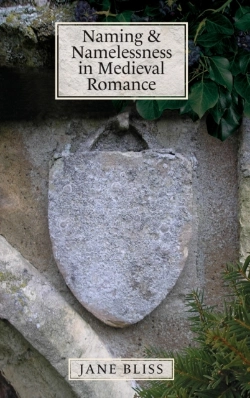Bertrand.pt - Naming And Namelessness In Medieval Romance