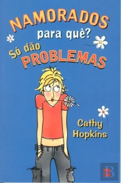 Namorados Para Quê? Só Dão Problemas