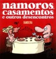 Namoros, Casamentos e Outros Desencontros