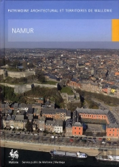 Namur ; Patrimoine Architectural De Wallonie