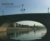 Namur, Ville Capitale - Nouvelle Edition