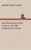 Nan Sherwood At Pine Camp Or, The Old Lumberman'S Secret