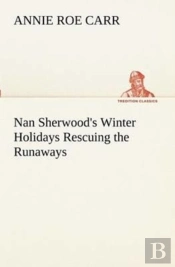 Nan Sherwood'S Winter Holidays Rescuing The Runaways