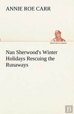 Bertrand.pt - Nan Sherwood'S Winter Holidays Rescuing The Runaways