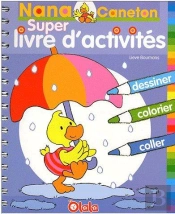 Nana Caneton Super Livre D'Activite