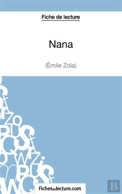 Bertrand.pt - Nana D'Émile Zola : Analyse Complète De L'1/2uvre