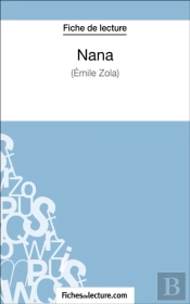 Nana D'Émile Zola (Fiche De Lecture)