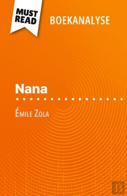 Bertrand.pt - Nana Van Émile Zola (Boekanalyse) : Volledige Analyse En Gedetailleerde Samenvatting Van Het Werk