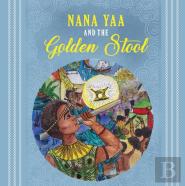 Nana Yaa And The Golden Stool