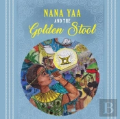 Nana Yaa And The Golden Stool