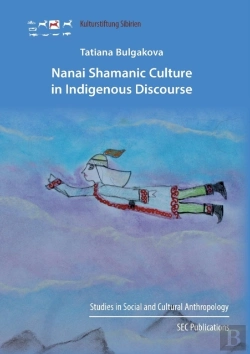 Bertrand.pt - Nanai Shamanic Culture In Indigenous Discourse