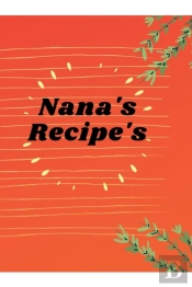 Nana'S Recipe'S
