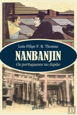 Bertrand.pt - Nanbanjin - Os Portugueses no Japão