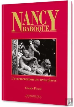 Bertrand.pt - Nancy Baroque ; L'Ornementation Des Trois Places