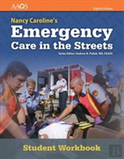 Bertrand.pt - Nancy Caroline'S Emergency Care In The Streets Student Workbook