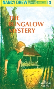 Nancy Drew 03: The Bungalow Mystery