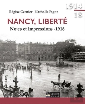 Nancy, Liberté : Notes Et Impressions - 1918