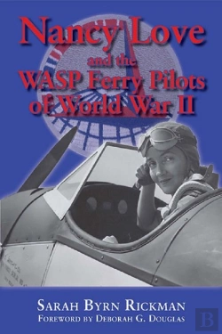 Bertrand.pt - Nancy Love And The Wasp Ferry Pilots Of World War Ii