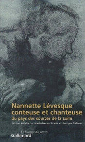 Nannette Lévesque, Conteuse Et Chanteuse Du Pays Des Sources De La Loire : La Collecte De Victor Smith (1871-1876)