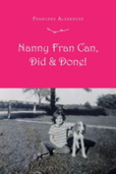 Nanny Fran Can, Did & Done!