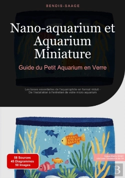 Bertrand.pt - Nano-Aquarium Et Aquarium Miniature: Guide Du Petit Aquarium En Verre