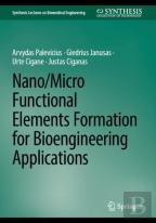Nano/Micro Functional Elements Formation For Bioengineering Applications