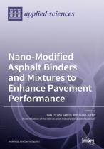 Nano-Modified Asphalt Binders And Mixtures To Enhance Pavement Performance
