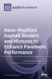 Nano-Modified Asphalt Binders And Mixtures To Enhance Pavement Performance