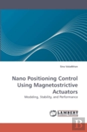 Nano Positioning Control Using Magnetost