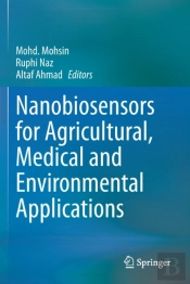 Nanobiosensors For Agricultural, Medical And Environmental Applications