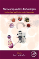 Nanoencapsulation Technologies For The Food And Nutraceutical Industries