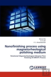 Nanofinishing Process Using Magnetorheol
